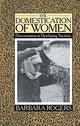 Book cover of: Domestication of Women. By: Barbara Rogers