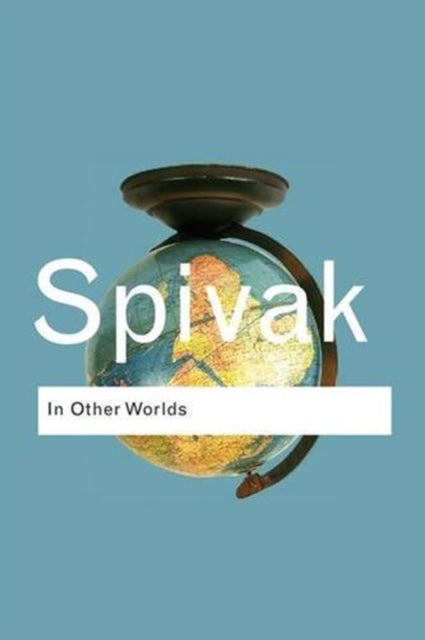 Book cover of: In Other Worlds. By: Gayatri Chakravorty Spivak