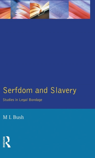 Book cover of: Serfdom and Slavery. By: Bush, M. L.