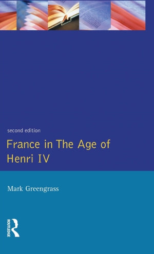 France in the Age of Henri IV