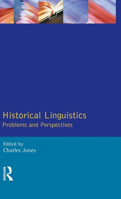 Book cover of: Historical Linguistics. By: Charles Jones - undifferentiated