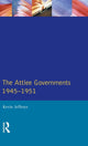 Book cover of: Attlee Governments 1945-1951. By: Kevin Jefferys