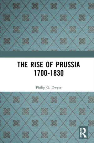 Rise of Prussia 1700-1830