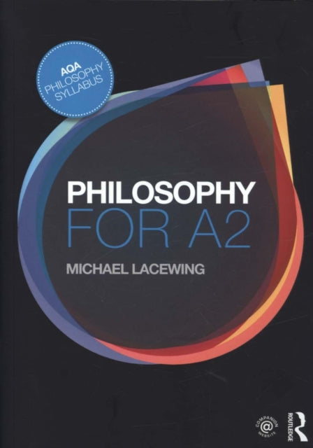 Book cover of: Philosophy for A2. By: Michael Lacewing