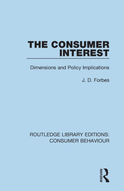 Book cover of: Consumer Interest (RLE Consumer Behaviour). By: J. D. Forbes