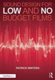 Book cover of: Sound Design for Low & No Budget Films. By: Patrick Winters