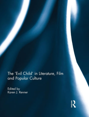 'Evil Child' in Literature, Film and Popular Culture