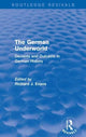 Book cover of: German Underworld (Routledge Revivals). By: Sir Richard J. Evans FBA FRSL FRHistS