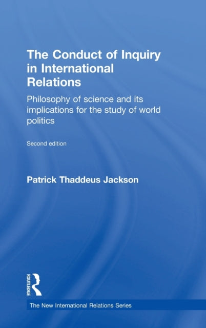 Book cover of: Conduct of Inquiry in International Relations. By: Patrick Thaddeus Jackson