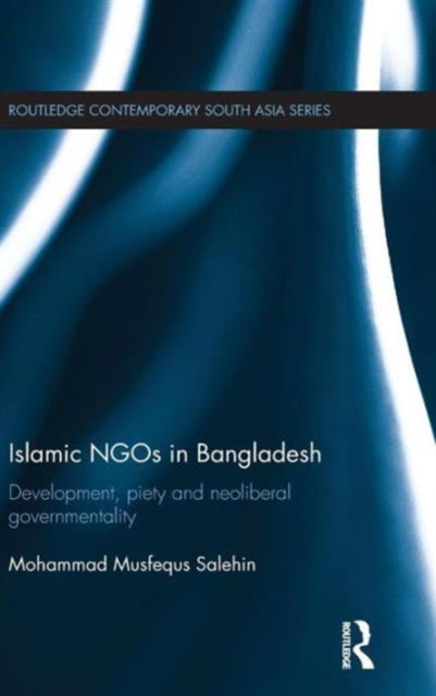 Book cover of: Islamic NGOs in Bangladesh. By: Mohammad Salehin