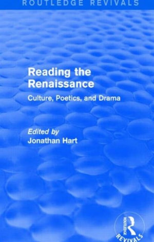 Reading the Renaissance (Routledge Revivals)