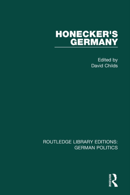 Book cover of: Honecker's Germany (RLE: German Politics). By: David Childs