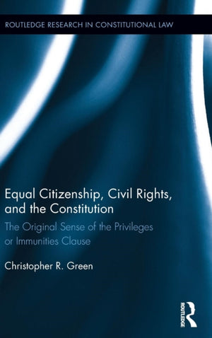 Equal Citizenship, Civil Rights, and the Constitution