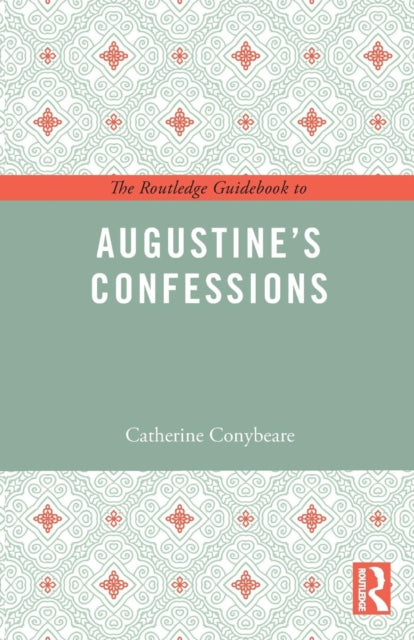 Routledge Guidebook to Augustine's Confessions