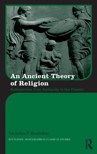 Book cover of: Ancient Theory of Religion. By: Nickolas P. Roubekas
