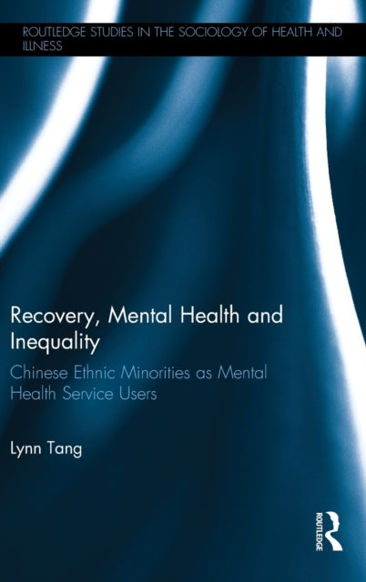 Book cover of: Recovery, Mental Health and Inequality. By: Lynn Tang