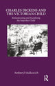 Book cover of: Charles Dickens and the Victorian Child. By: Amberyl Malkovich