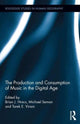 Book cover of: Production and Consumption of Music in the Digital Age. By: Brian J. Hracs