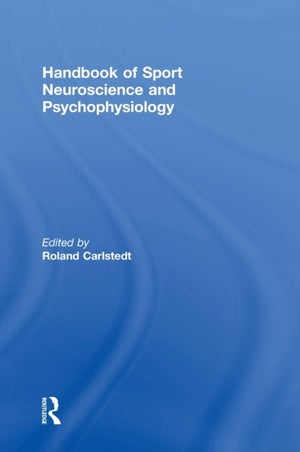 Handbook of Sport Neuroscience and Psychophysiology
