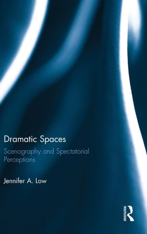 Dramatic Spaces