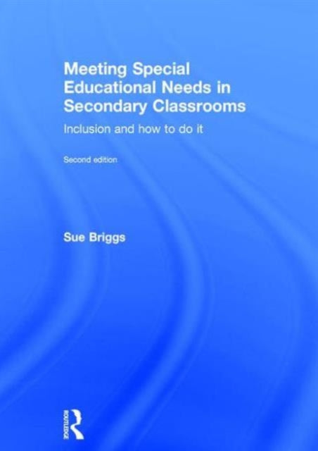 Book cover of: Meeting Special Educational Needs in Secondary Classrooms. By: Sue Briggs