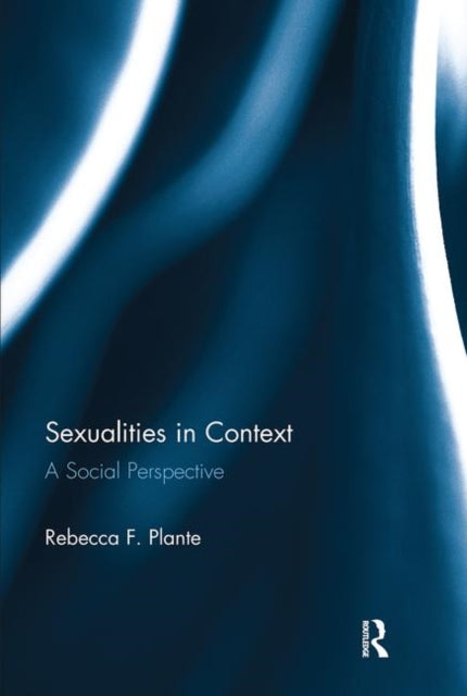 Book cover of: Sexualities in Context. By: Rebecca F. Plante
