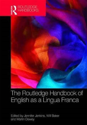 Routledge Handbook of English as a Lingua Franca