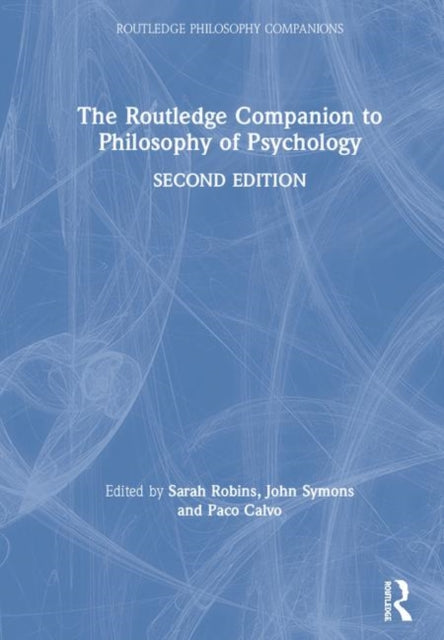 Book cover of: Routledge Companion to Philosophy of Psychology. By: Sarah Robins