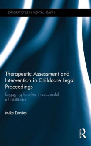 Therapeutic Assessment and Intervention in Childcare Legal Proceedings