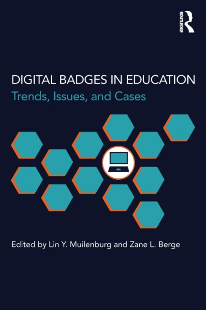 Book cover of: Digital Badges in Education. By: Lin Y. Muilenburg