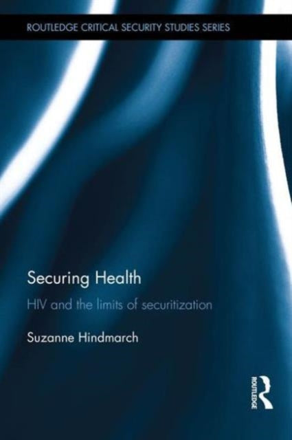 Book cover of: Securing Health. By: Suzanne Hindmarch
