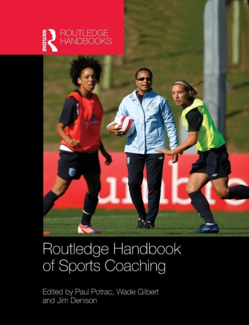 Book cover of: Routledge Handbook of Sports Coaching