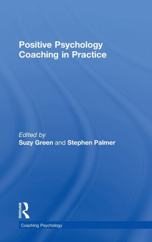 Positive Psychology Coaching in Practice