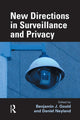 Book cover of: New Directions in Surveillance and Privacy. By: Benjamin J. Goold