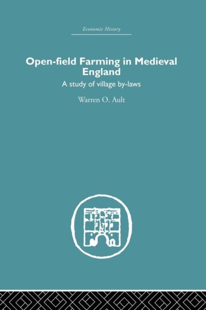 Book cover of: Open-Field Farming in Medieval Europe. By: Warren Ault