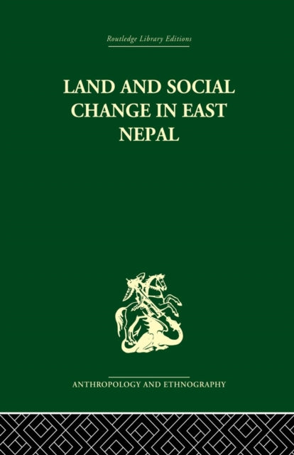 Book cover of: Land and Social Change in East Nepal. By: Professor Lionel Caplan