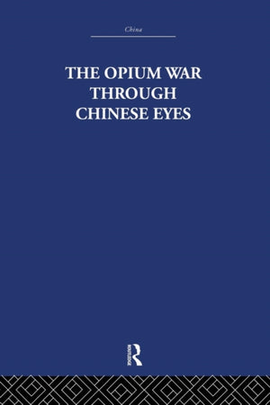 Opium War Through Chinese Eyes