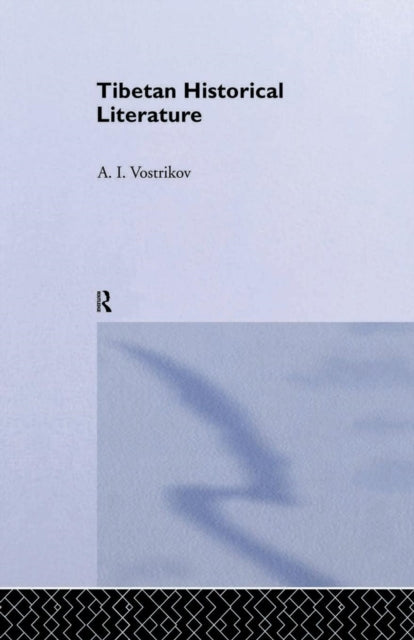 Book cover of: Tibetan Historical Literature. By: A. I. Vostrikov