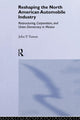 Book cover of: Reshaping the North American Automobile Industry. By: John P. Tuman
