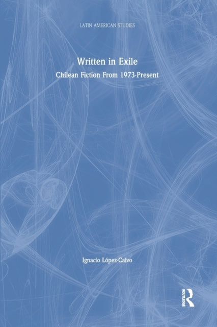Book cover of: Written in Exile. By: Ignacio Lopez-Calvo