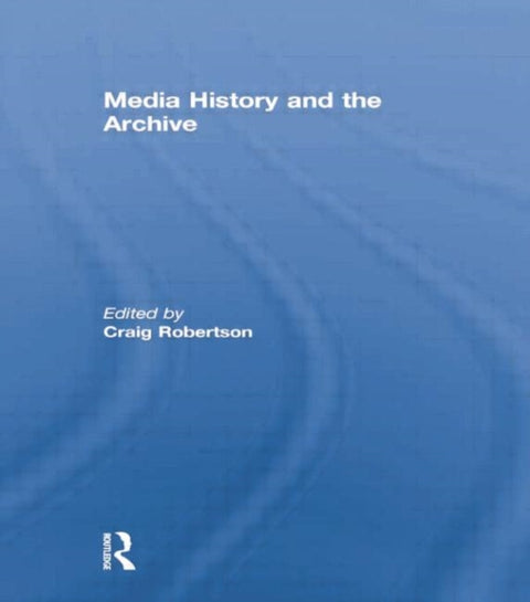 Media History and the Archive