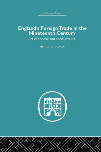Book cover of: England's Foreign Trade in the Nineteenth Century. By: A. L. Bowley