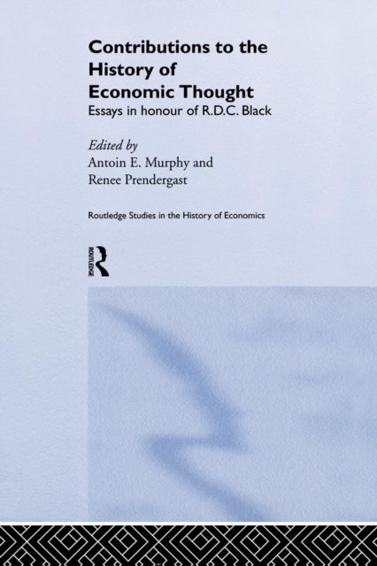 Book cover of: Contributions to the History of Economic Thought. By: Antoin Murphy