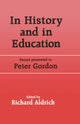 Book cover of: In History and in Education. By: Richard Aldrich