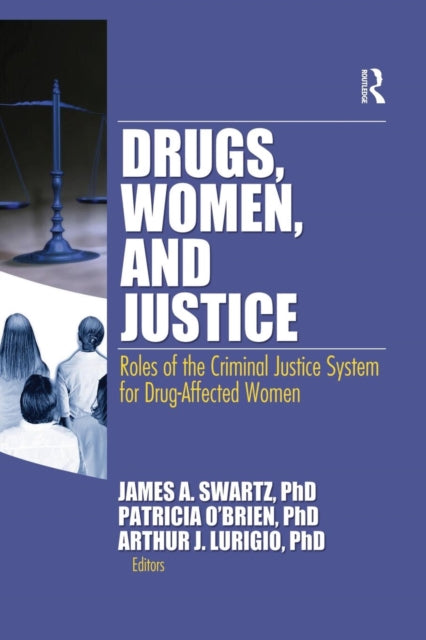 Book cover of: Drugs, Women, and Justice