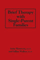 Book cover of: Brief Therapy With Single-Parent Families. By: Anita Morawetz