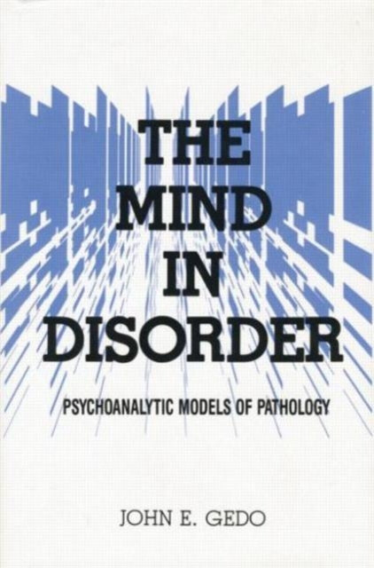 Book cover of: Mind in Disorder. By: John E. Gedo