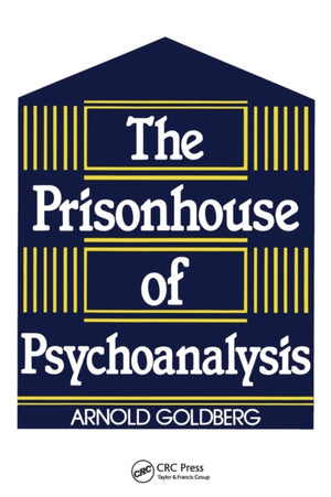 The Prisonhouse of Psychoanalysis