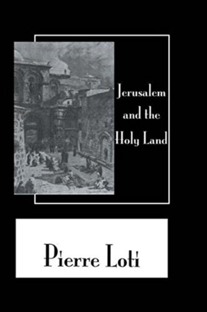Book cover of: Jerusalem & The Holy Land. By: Loti