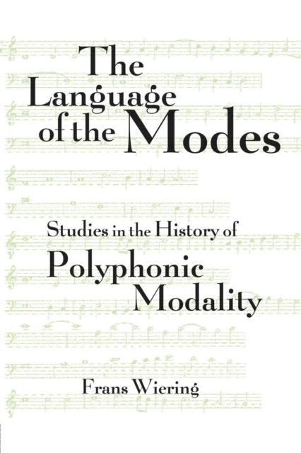 Book cover of: Language of the Modes. By: Frans Wiering